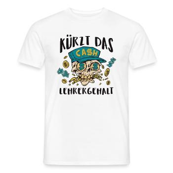 Kürzt das Lehrergehalt aber nicht den Spaß - Männer T-Shirt - Weiß - Vorne - AI Model Male 178 dark (178cm)