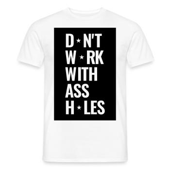 Ne travaillez pas avec des trous du cul - T-shirt homme - blanc - Devant - AI Model Male 178 dark (178cm)