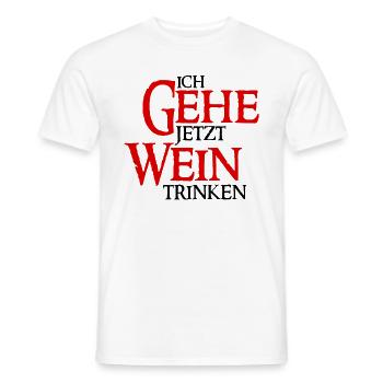 Ich gehe jetzt Wein trinken - Vino Weintrinker - Männer T-Shirt - Weiß - Vorne - AI Model Male 178 dark (178cm)