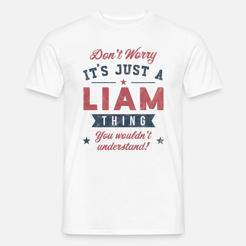 Es ist eine Liam-Sache - Männer T-Shirt - Weiß