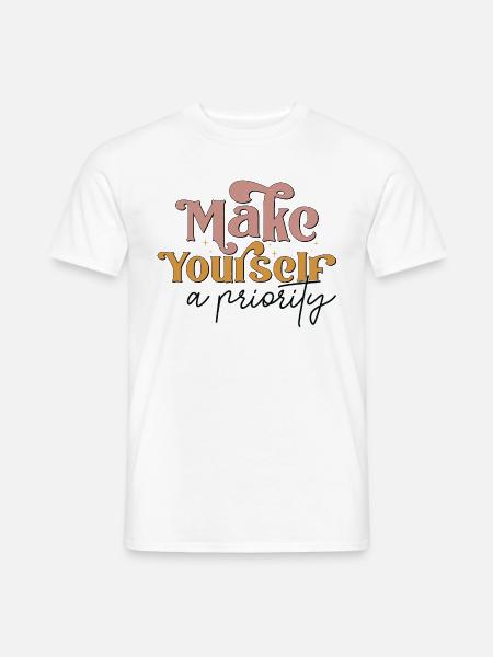 Faites-vous une priorité - T-shirt homme - blanc