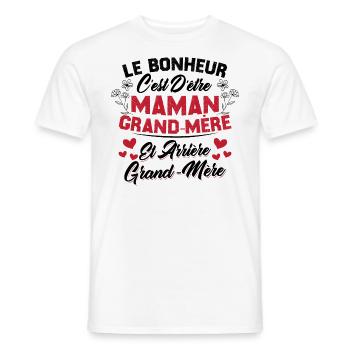 Le bonheur c'est d'être maman et grand mère - T-shirt homme - blanc - Devant - AI Model Male 178 dark (178cm)