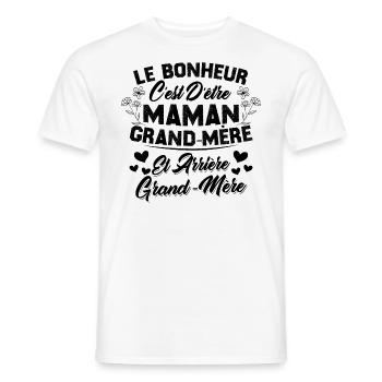 Le bonheur c'est d'être maman et grand mère - T-shirt homme - blanc - Devant - AI Model Male 178 dark (178cm)