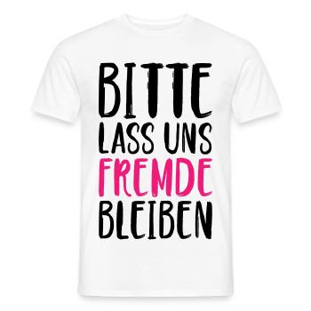 Bitte lass uns Fremde bleiben - Männer T-Shirt - Weiß - Vorne - AI Model Male 178 dark (178cm)