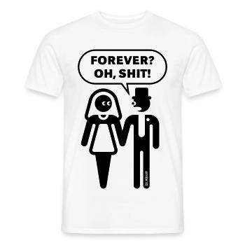 Pour toujours ? Oh, merde ! (Mariage / Enterrement de vie de garçon / Enterrement de vie de garçon) - T-shirt homme - blanc - Devant - AI Model Male 178 dark (178cm)