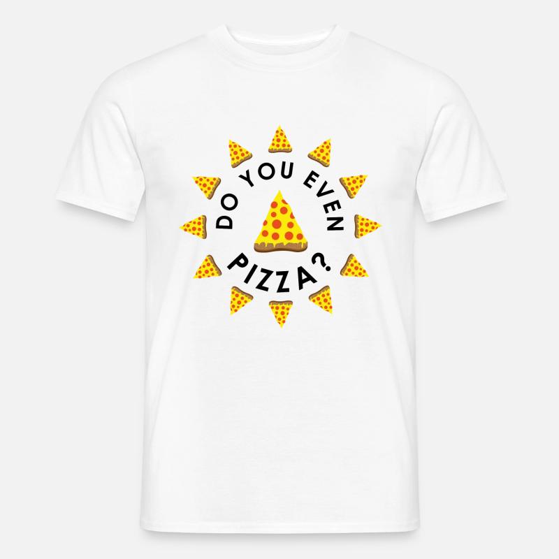 Do You Even Pizza - Männer T-Shirt - Weiß
