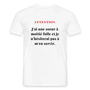 J'ai une sœur à moitié folle...1 - T-shirt homme - blanc - Devant - AI Model Male 178 dark (178cm)