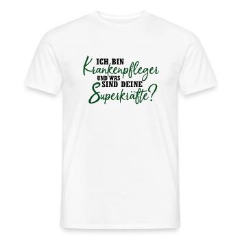 Bin Krankenpfleger, und deine Superkräfte? - Männer T-Shirt - Weiß - Vorne - AI Model Male 178 dark (178cm)