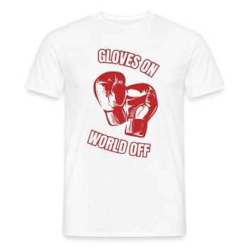 "Gloves on, world off" - Boxing Shirt - Männer T-Shirt - Weiß - Vorne - AI Model Male 178 dark (178cm)
