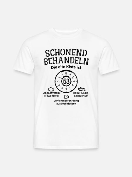 53. Geburtstag Schonend Behandeln Alte Kiste 53 - Männer T-Shirt - Weiß