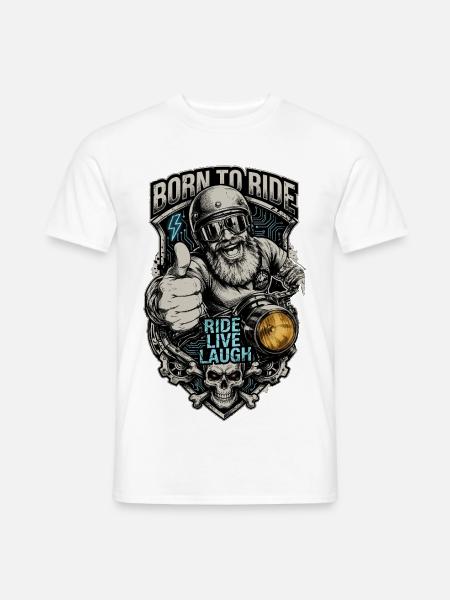 Born to Ride – Ride Live Laugh - Männer T-Shirt - Weiß