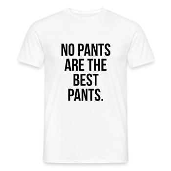 No pants are the best pants lettering gift - Men's T-Shirt - white - Front - AI Model Male 178 dark (178cm)