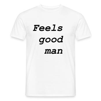 Feels good man - Men's T-Shirt - white - Front - AI Model Male 178 dark (178cm)