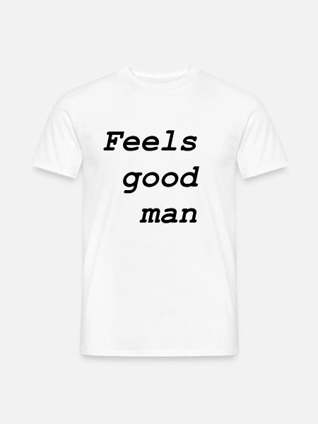 Feels good man - Men's T-Shirt - white