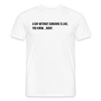 a day without sunshine - Men's T-Shirt - white - Front - AI Model Male 178 dark (178cm)