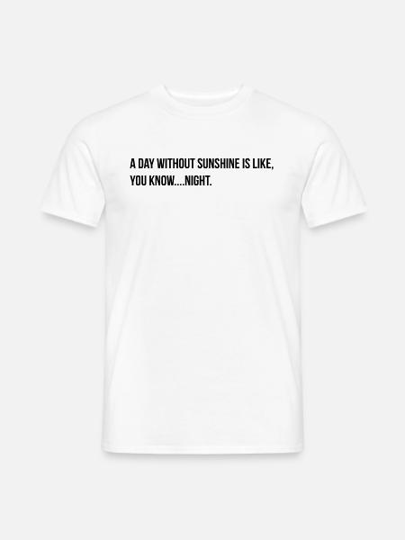 a day without sunshine - Men's T-Shirt - white