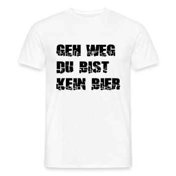 "geh weg du bist kein Bier" Spruch Design - Männer T-Shirt - Weiß - Vorne - AI Model Male 178 dark (178cm)