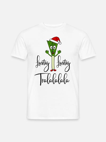 Nikolauch Lustig Lustig Tralalalala Lauch Spruch - Männer T-Shirt - Weiß