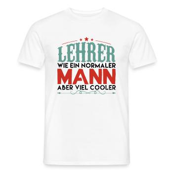lehrer wie ein normaler mann aber viel cooler !! - Männer T-Shirt - Weiß - Vorne - AI Model Male 178 dark (178cm)