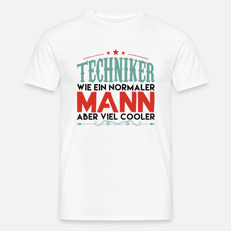 techniker | techniker aber viel cooler! - Männer T-Shirt - Weiß