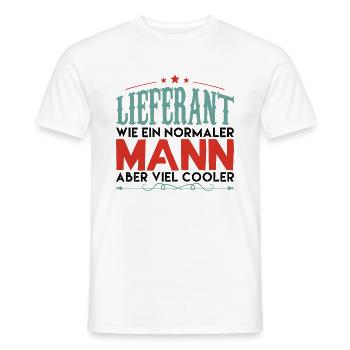 LIEFERANT WIE EIN NORMALER MANN ABER VIEL COOLER! - Männer T-Shirt - Weiß - Vorne - AI Model Male 178 dark (178cm)
