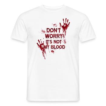 Don't Worry! It's not my Blood - Halloween T-Shirt - Männer T-Shirt - Weiß - Vorne - AI Model Male 178 dark (178cm)