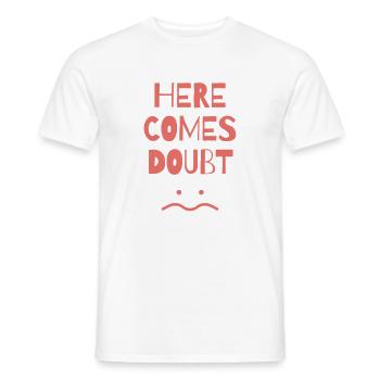 lustige sprüche zweifel unglücklich depressiv - Männer T-Shirt - Weiß - Vorne - AI Model Male 178 dark (178cm)