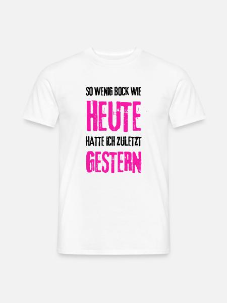 Motivation kein bock keine lust lustig humor witz - Männer T-Shirt - Weiß
