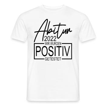 Abitur 2022 Abi Abschluss positiv getestet - Männer T-Shirt - Weiß - Vorne - AI Model Male 178 dark (178cm)