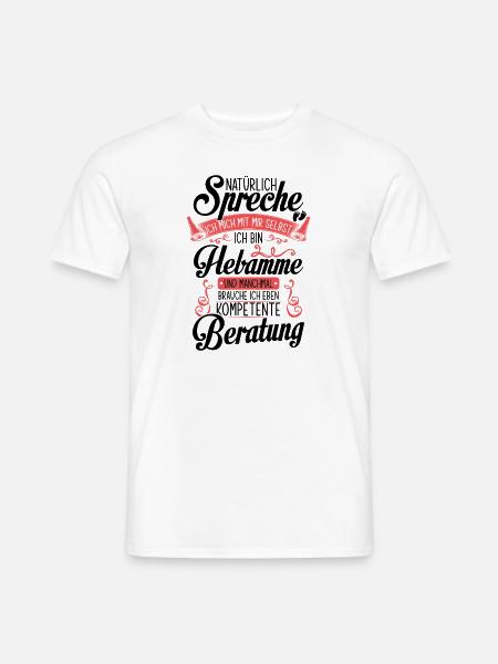 Hebamme Beruf | Hebammen Geburtshelfer Geschenke - Männer T-Shirt - Weiß