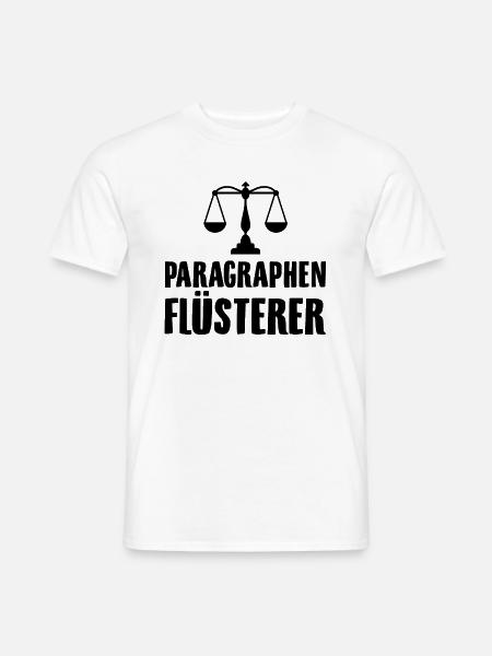 Paragraphen Flüsterer | Anwalt Jura Beruf Geschenk - Männer T-Shirt - Weiß