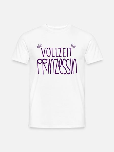Vollzeit Prinzessin, Mädchen, Zicke, Geschenk - Männer T-Shirt - Weiß