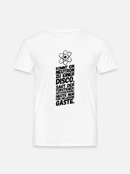 Physik Chemie Neutron Spruch - Männer T-Shirt - Weiß