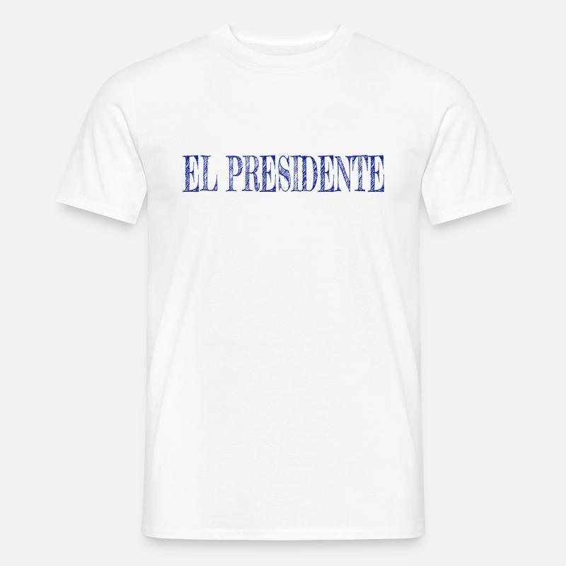 El Presidente Geschenkidee Geschenk - Männer T-Shirt - Weiß
