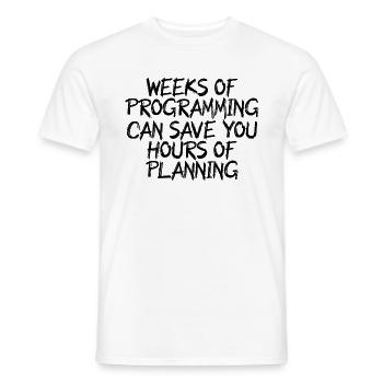 weeks of programming - Männer T-Shirt - Weiß - Vorne - AI Model Male 178 dark (178cm)