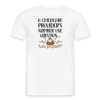 A childcare providers number one question who - Men's T-Shirt - white - Front - AI Model Male 178 dark (178cm)