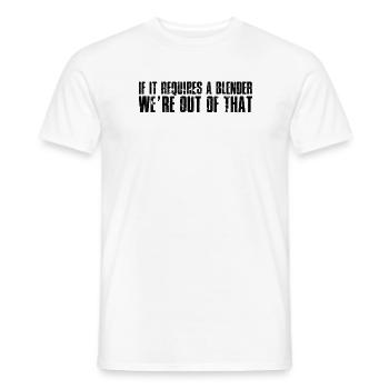 If it requires a blender were out of that - Craft - Men's T-Shirt - white - Front - AI Model Male 178 dark (178cm)