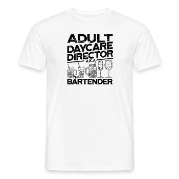Leiterin der Kindertagesstätte für Erwachsene A.K.A. Der Barkeeper - Bar - Männer T-Shirt - Weiß - Vorne - AI Model Male 178 dark (178cm)