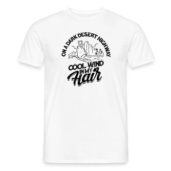 On A Dark Desert Highway Cool wind in my Hair - - Men's T-Shirt - white - Front - AI Model Male 178 dark (178cm)