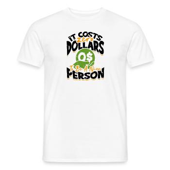 Es kostet null Dollar, um eine nette Person zu sein - - Männer T-Shirt - Weiß - Vorne - AI Model Male 178 dark (178cm)