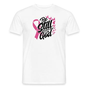 Be still and know that I am god - pink ribbon - Men's T-Shirt - white - Front - AI Model Male 178 dark (178cm)
