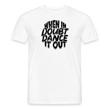 Im Zweifelsfall dance it out - Salsatänzerin - Männer T-Shirt - Weiß - Vorne - AI Model Male 178 dark (178cm)