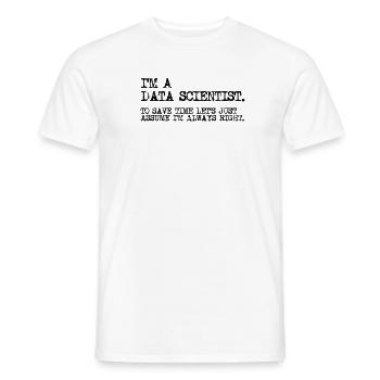 Ich bin ein Datenwissenschaftler, um Zeit zu sparen, lassen Sie uns einfach - Männer T-Shirt - Weiß - Vorne - AI Model Male 178 dark (178cm)