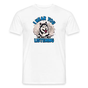 I hear you I'm just not listening - husky lover - Men's T-Shirt - white - Front - AI Model Male 178 dark (178cm)