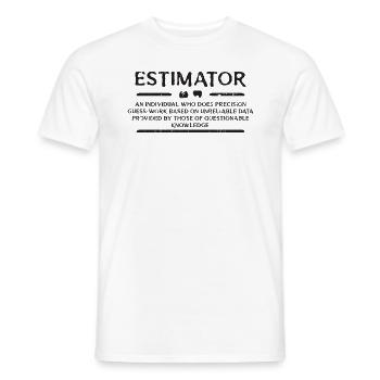 Estimator - an individual who does precision - Men's T-Shirt - white - Front - AI Model Male 178 dark (178cm)
