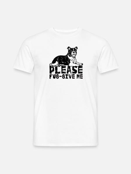 Bitte fug gib mir - bezaubernd - Männer T-Shirt - Weiß
