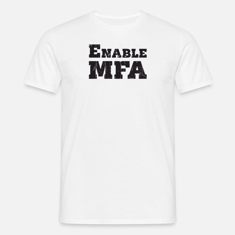 Enable MFA - cyber security - Men's T-Shirt - white