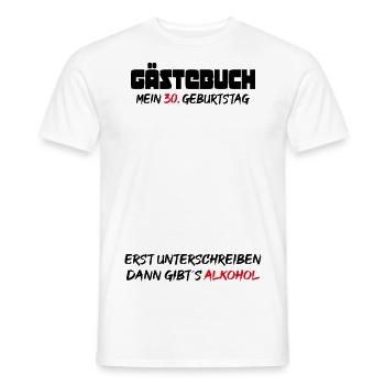 Gästeliste 30 Geburtstag- Dann gibts Alkohol - Männer T-Shirt - Weiß - Vorne - AI Model Male 178 dark (178cm)