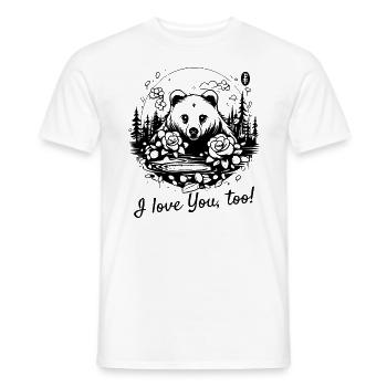 Ich liebe dich auch, Natur und Rosen und ein Bär - Männer T-Shirt - Weiß - Vorne - AI Model Male 178 dark (178cm)