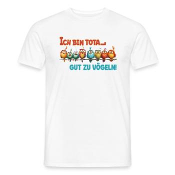 Gut zu Vögeln - Vogelkunde und Ornithologie - Männer T-Shirt - Weiß - Vorne - AI Model Male 178 dark (178cm)